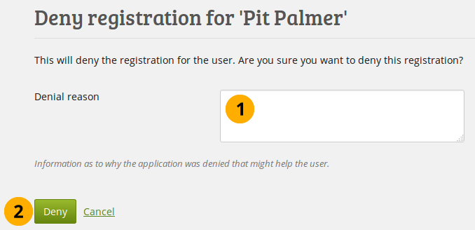 Grund für die Ablehnung einer Registrierung für einen Nutzer, der sich selbst registriert hat
